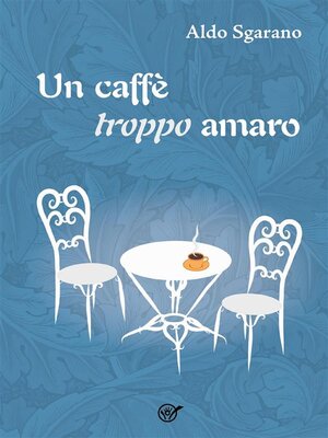 cover image of Un caffè troppo amaro